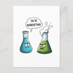 I Think You're Overreacting Funny Nerd Science Postcard