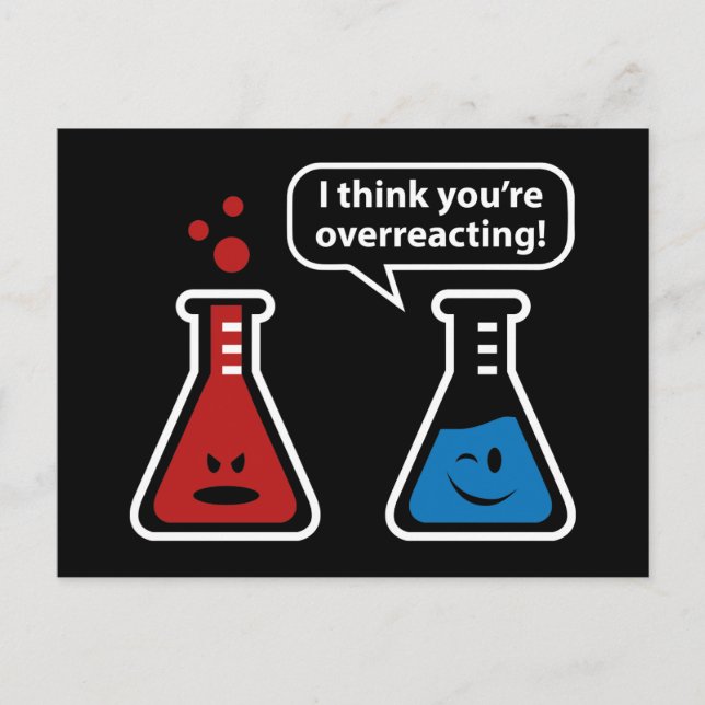 I Think You're Overreacting! Postcard (Front)