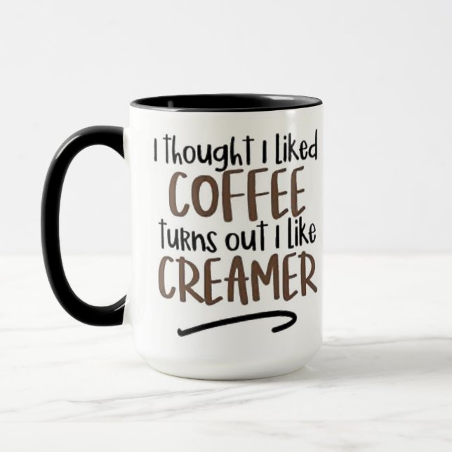 I thought I like coffee.... Mug (Left)