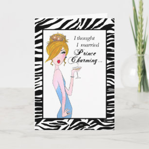 "I Thought I Married Prince Charming but..." Card
