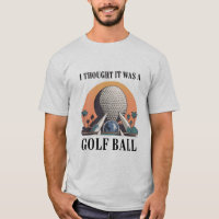 I Thought It Was A Golf Ball Funny Golfing Lover