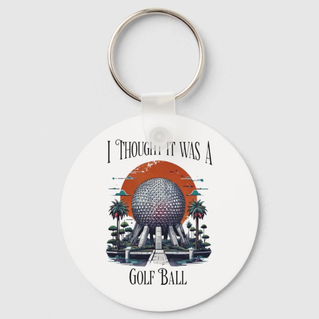 I Thought It Was A Golf Ball Golf Lover Golfing Te Key Ring (Front)