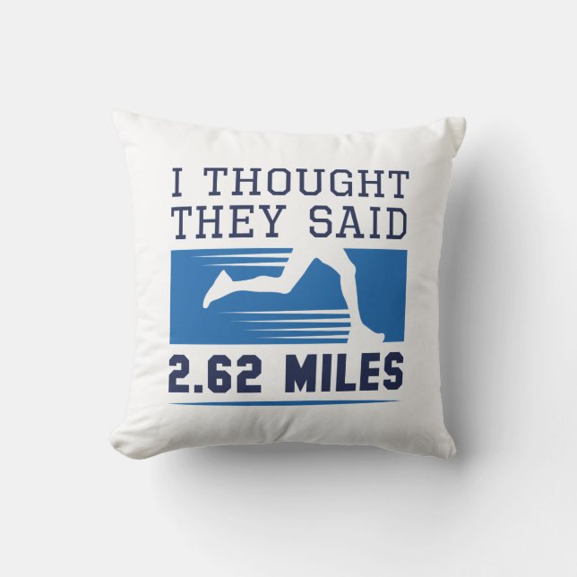 I Thought They Said 2.62 Miles Cushion (Front)