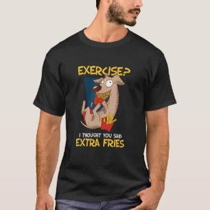 I Thought You Said Extra Fries Food French Fries T-Shirt
