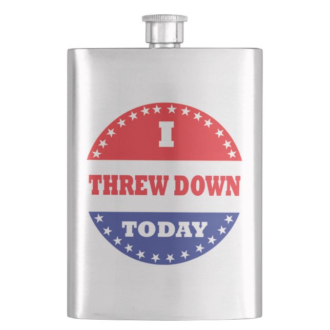 I Threw Down Today Hip Flask (Front)
