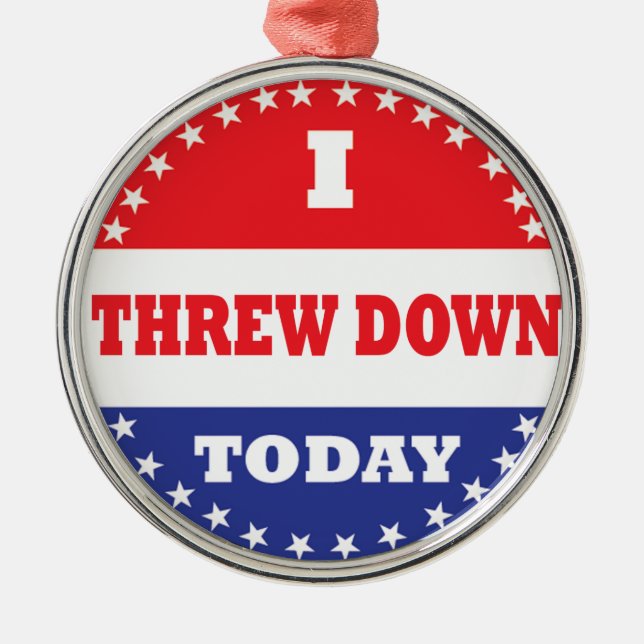 I Threw Down Today Metal Tree Decoration (Front)