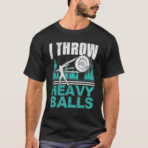 I Throw Heavy Balls Track And Field Discus Throw T-Shirt
