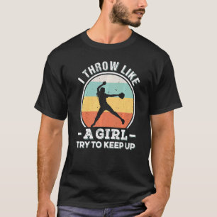 I Throw Like A Girl  Softball For Girls Cool Pitch T-Shirt