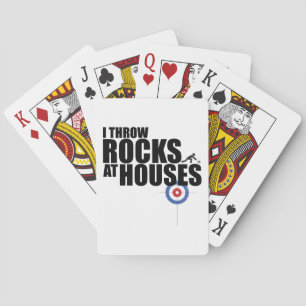 I throw rocks at houses curling playing cards