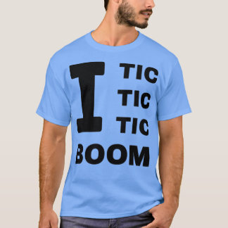 I Tic Tic Tic Boom Tourettes Awareness T-Shirt