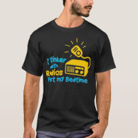 I Tinker With Radios Past My Bed Time Ham Radio