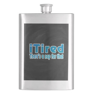 I Tired There's a Nap for That Hip Flask