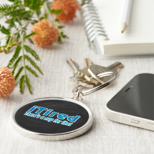 I Tired There's a Nap for That Key Ring
