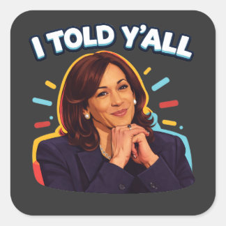I told yall square sticker
