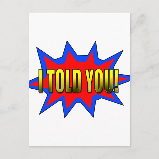 I Told You Postcard (Front)