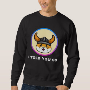 I Told You So Floki Inu Token Coin Crypto Hodl Sweatshirt