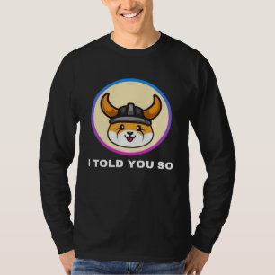 I Told You So Floki Inu Token Coin Crypto Hodl T-Shirt