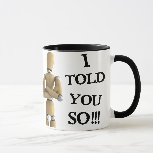 I told you so - Mug (Right)