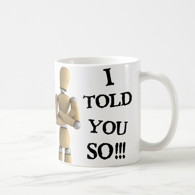 I told you so - Mug (Right)