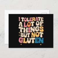 I Tolerate A Lot Of Things But Not Gluten