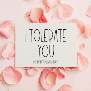 I tolerate you sarcastic Valentine's day card