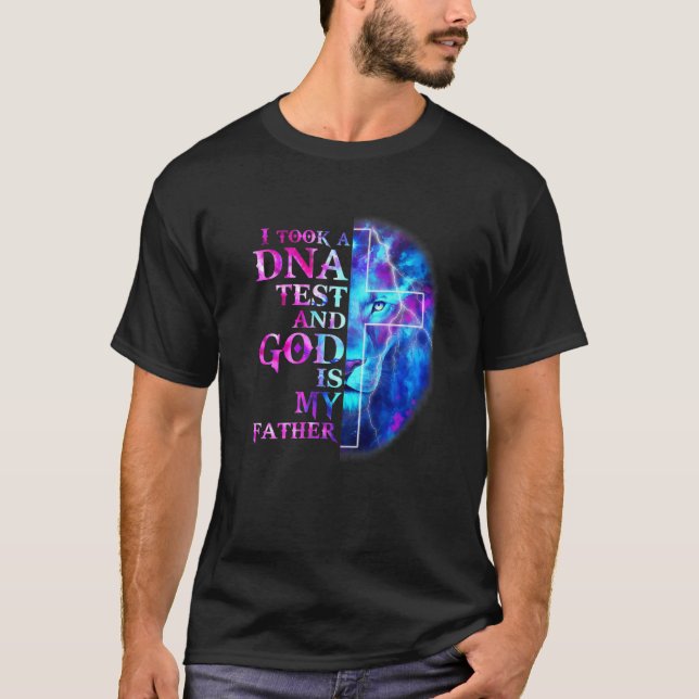 I Took A DNA Test And God Is My Father Jesus Chris T-Shirt (Front)