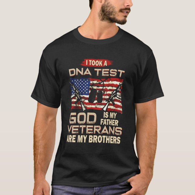 I Took A Dna Test God Is My Father Veterans Are My T-Shirt (Front)