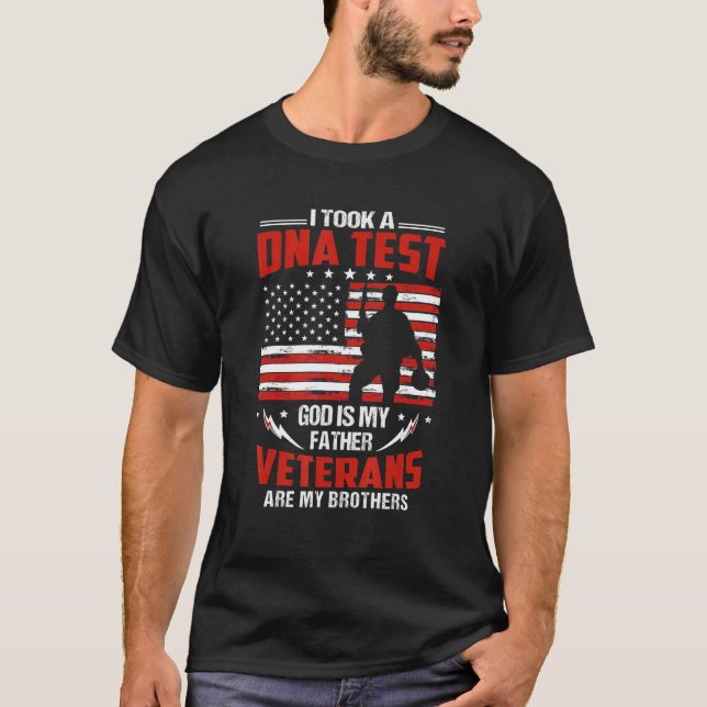 I Took A Dna Test God Is My Father Veterans Are My T-Shirt (Front)