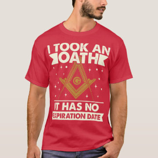 I Took An Oath It Has No Expiration Date Freemason T-Shirt