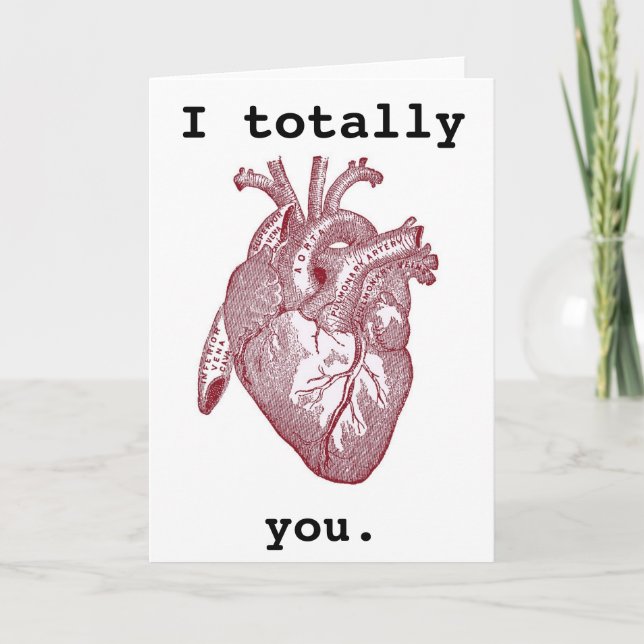 I totally heart you. card (Front)