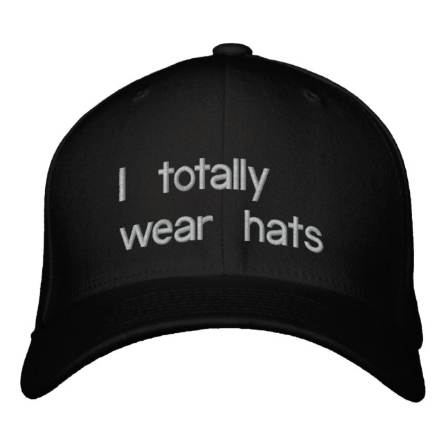 I totally wear hats (Front)