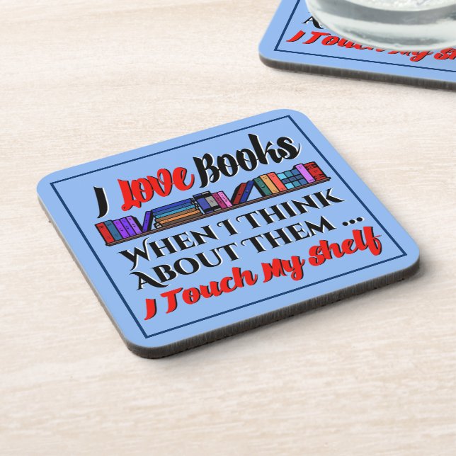 I Touch My Shelf Book Lover Humour Coaster (Left Side)