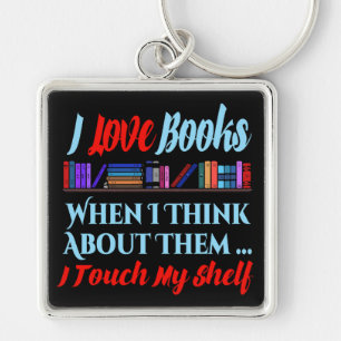 I Touch My Shelf Book Lover Humour Key Ring