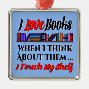I Touch My Shelf Book Lover Humour Metal Tree Decoration