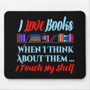 I Touch My Shelf Book Lover Humour Mouse Pad