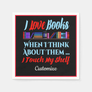 I Touch My Shelf Book Lover Humour Napkin