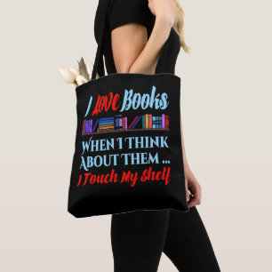 I Touch My Shelf Book Lover Humour Tote Bag