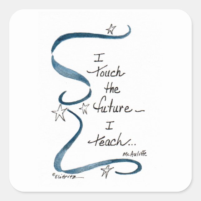 I Touch the Future, I Teach Square Sticker (Front)