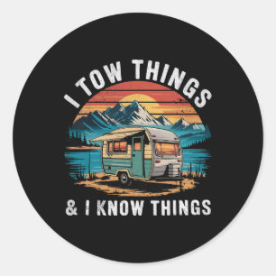 I Tow Things And I Know Things Fathers Day  Classic Round Sticker