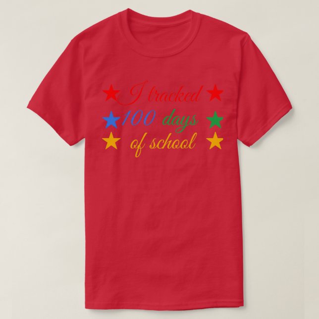 I tracked 100 days of school T-Shirt (Design Front)