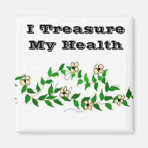 I Treasure My Health Magnet