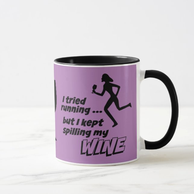 I Tried Running, But I Kept Spilling My Wine Mug (Right)