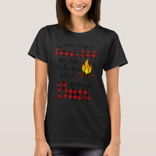 I Tried To Be A Good Girl But Then The Bonfire Was T-Shirt