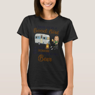 I Tried To Be A Good Girl But Then The Bonfire Was T-Shirt