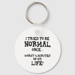 I Tried To Be Normal Once Funny Introvert Gift Key Ring