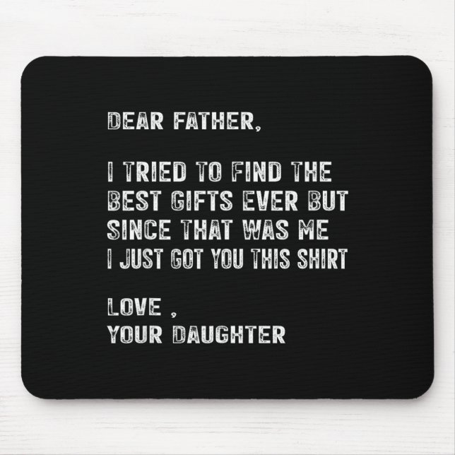 I Tried To Find The Funny Father Fathers Day Mens  Mouse Pad (Front)