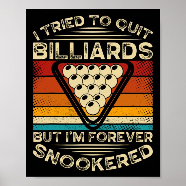 I Tried To Quit Billiards  Poster (Front)
