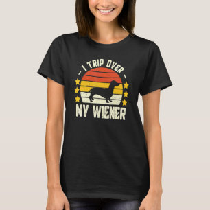 I Trip Over My Wiener T-Shirt