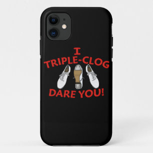 I Triple-Clog Dare You Case-Mate iPhone Case