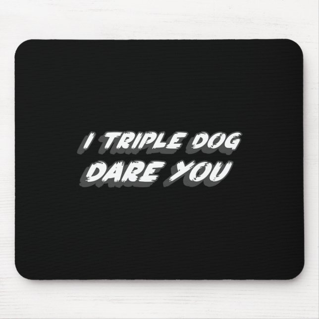 I Triple Dog Dare You 1980's Christmas Movie Quote Mouse Pad (Front)